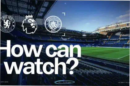 Cara Menonton Pertandingan Chelsea vs Leeds: Jadwal, Siaran Langsung, dan Tempat Menonton