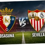 Osasuna vs Sevilla: Pertarungan Sengit di LaLiga 2025/26