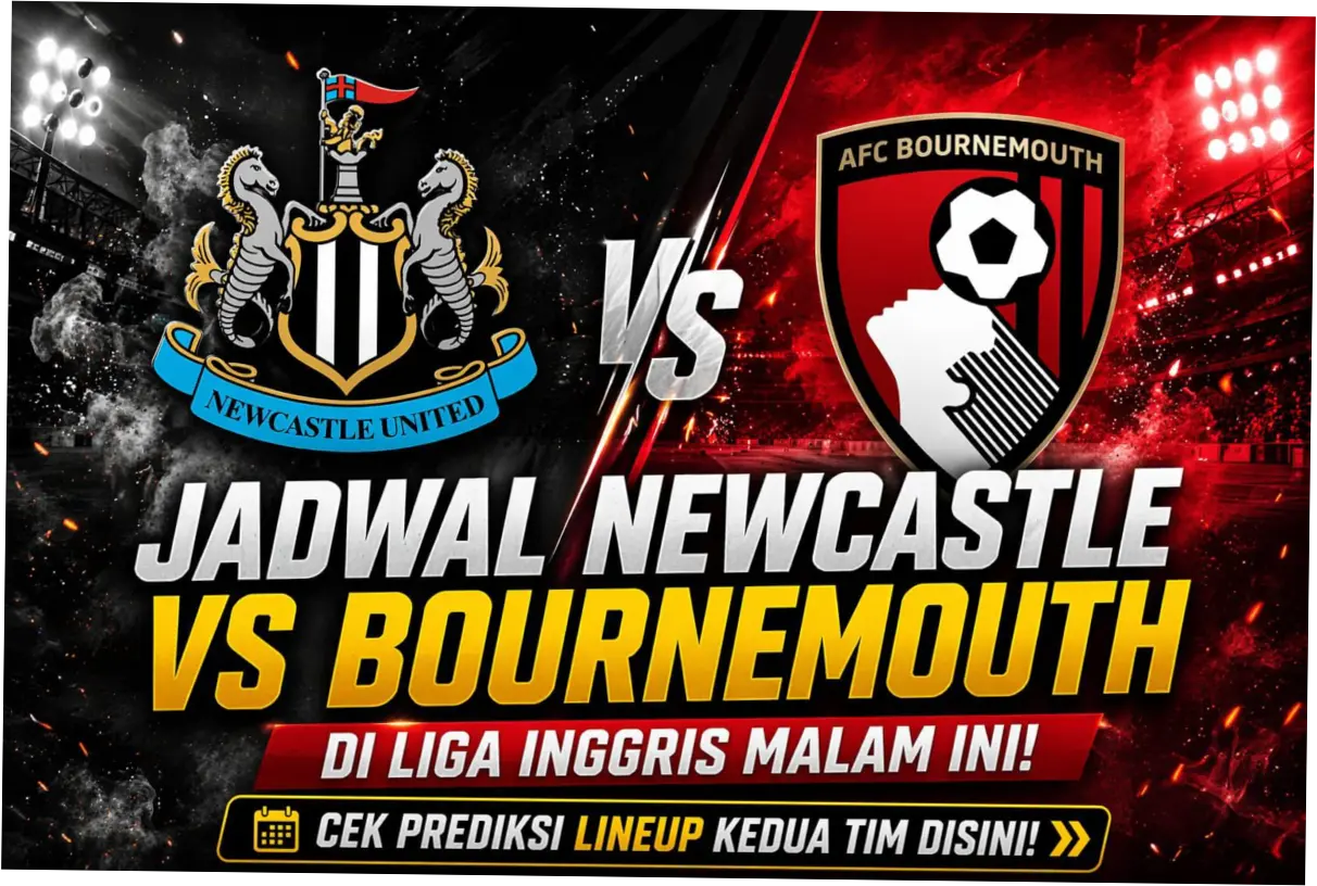 Pertandingan Seru Newcastle United vs Bournemouth: Analisis Tim, Prediksi, dan Hasil