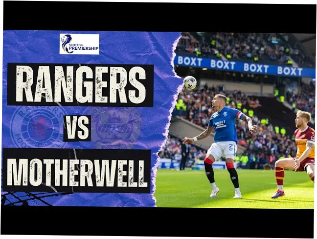 Pertarungan Sengit Rangers vs Motherwell: Analisis dan Prediksi