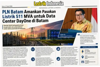 PLN Batam Siap Pasok Listrik 511 MVA untuk Data Center DayOne