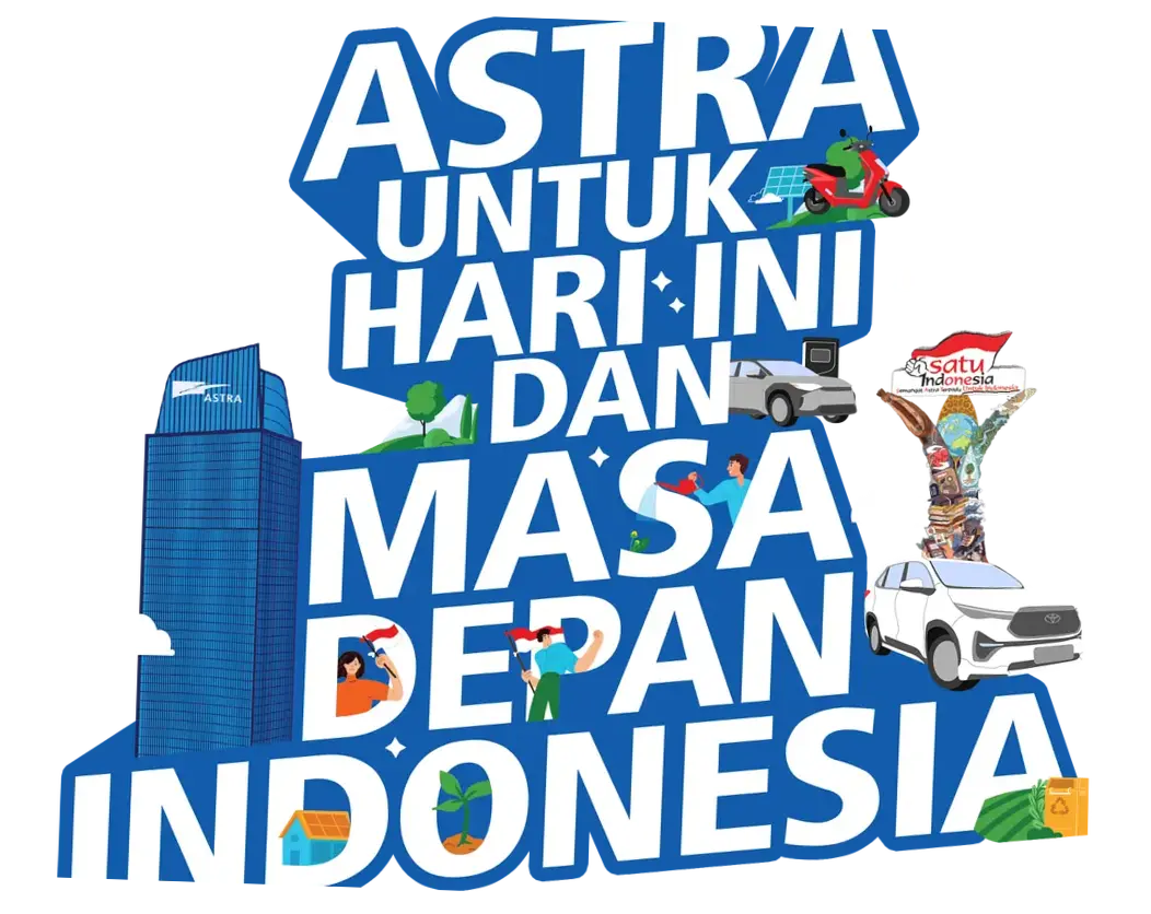 Astra International: Membangun Masa Depan yang Kuat di Tengah Tantangan