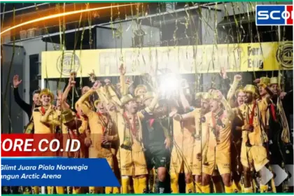 Bodo Glimt Juarai Piala Norwegia dan Membangun Stadion Baru Arctic Arena