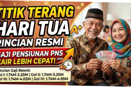 Gaji Pensiunan PNS Mei 2026: Jadwal Pencairan, Kenaikan, dan Informasi Terbaru