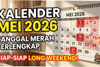 Libur Mei 2026: Informasi Terlengkap tentang Tanggal Merah dan Cuti Bersama