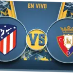 Osasuna vs Atlético Madrid: Pertarungan Sengit di La Liga