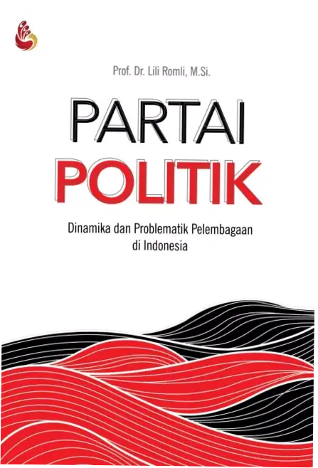 Partai Politik di Indonesia: Dinamika dan Tantangan Menuju 2029