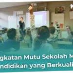 Peningkatan Mutu Pendidikan di Indonesia: Upaya Kementerian Pendidikan Dasar dan Menengah