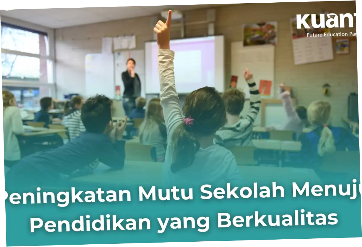 Peningkatan Mutu Pendidikan di Indonesia: Upaya Kementerian Pendidikan Dasar dan Menengah