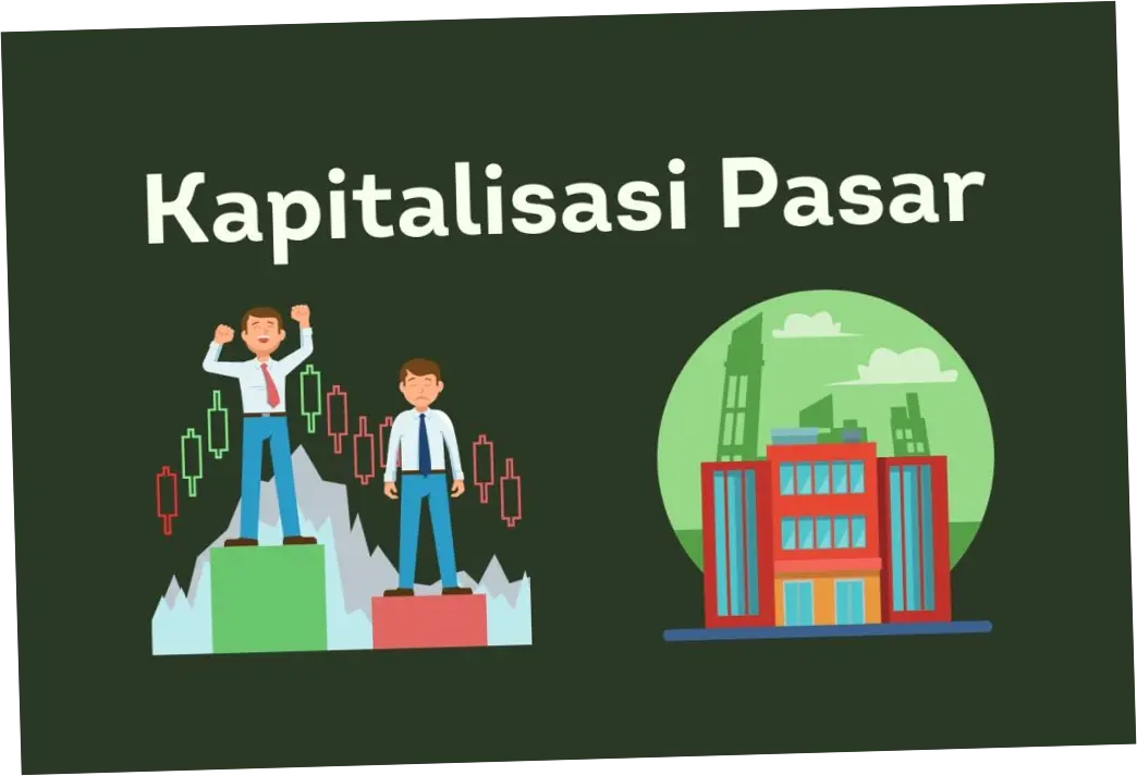 Kapitalisasi Pasar: Dinamika dan Tren Terbaru di Industri Keuangan